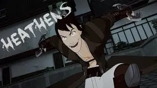 RWBY - Heathens [AMV]