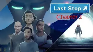 Last Stop - Chapter 2 Gameplay