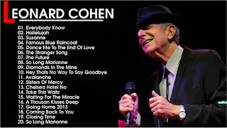 Leonard Cohen Greatest Hits - Leonard Cohen Best Songs