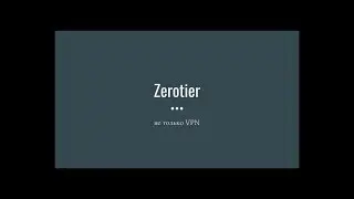 ZeroTier - не просто VPN