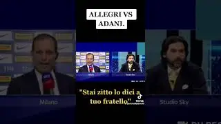 ALLEGRI VS ADANI #calcio