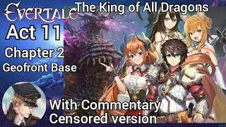 Evertale Act 11: Chapter 2 Geofront Base (censored) with commentary #admiraladit#evertale#rpggames