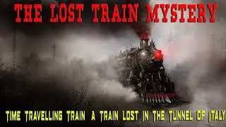 The Lost Train Mystery - Italy's mysterious train disappeared with 104 passengers.
