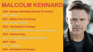 MALCOLM KENNARD MOVIES LIST