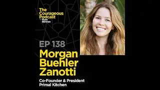 Morgan Buehler Zanotti - Co-Founder & President of Primal Kitchen