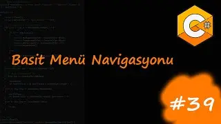 C# Eğitim Kampı Ders 39 | Basit Menü Navigasyonu