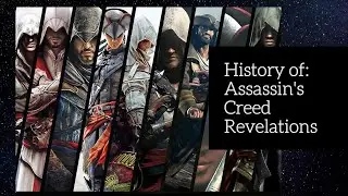History of Assassin's Creed Revelations By GameFreniacs