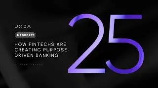 #25 How Fintechs Are Creating Purpose-Driven Banking