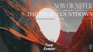 Now Or Never vs. The Final Countdown (Florix Remakes Mashup)