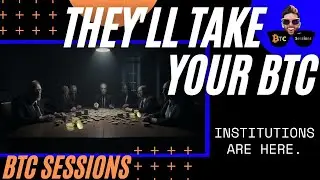 SIMPLY SESSION: Institutions Are Coming For Your Coins!