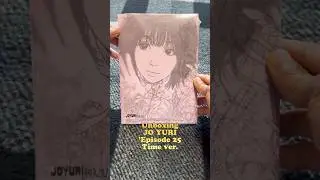 Unboxing JO YURI - &rsquo;Episode 25&lsquo; Time version
