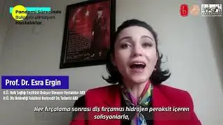 Bulaşıcı Olmayan Hastalıklar Halk Seminerleri / Prof. Dr. Esra Ergin - COVID-19 ve Ağız Sağlığı