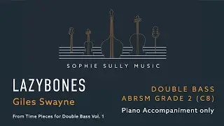 Lazybones ABRSM Grade 2 Double Bass - piano accompaniment