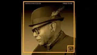 Arnold McCuller | More Today Then Yesterday | The Chemistry Set