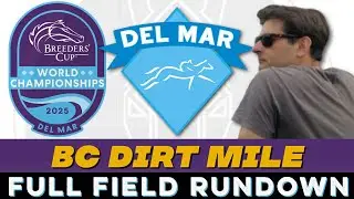 BREEDERS CUP 2025 DIRT MILE FULL FIELD RUNDOWN | DEL MAR | NYSOS | WHITE ABARRIO | CITIZEN BULL