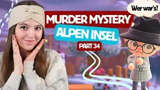 WOLF oder HIRSCH? Die letzten BEWOHNERSUCHEN 2/2❄️#034❄️Murder Mystery ALPENINSEL❄️ Animal Crossing