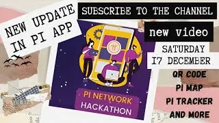 PI HACKTATHON UPDATE 🔥🔥, 2023 PI NETWORK क्या क्या होने वाला हैं।।😳😳 Pi Map, QR code, tracker etc...