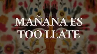 Jesse & Joy, J Balvin - MA&Ntilde;ANA ES TOO LATE (Letra oficial / Official lyrics)