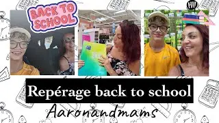 On fait nos repérages pour la chasse aux fournitures scolaires 2025-2026 ~Aaronandmams
