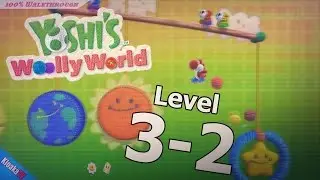 Yoshi's Woolly World - Level 3-2 Walkthrough (Flowers & Yarn Locations)