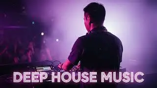 Deep House Music Late Night Energy for Driving & Relax 🎧 Smooth Bass Club DJ Mix 2026