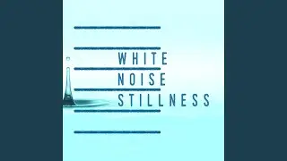 White Noise: Slowly