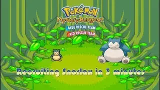 How to recruit Snorlax in 3 minutes - Pokémon Mystery Dungeon Red/Blue Rescue Team