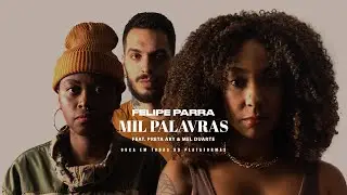 Felipe Parra, Mel Duarte, Preta Ary - Mil Palavras