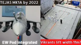EW Suite Integrated on Tejas | Tejas Mk-1A FF in 2022 | INS Vikrant's Lift Dimensions