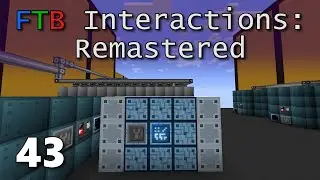 FTB Interactions Remastered E43: Primordial Preparations