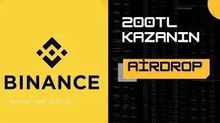 Binance en az 200 TL KAZANIN