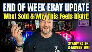 End of Week eBay Update | What Sold & Why This Feels Right!