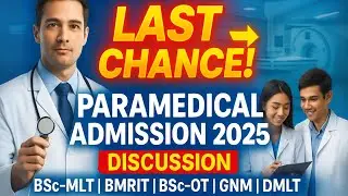 🎓 Paramedical Admission 2025: LIMITED SEATS Left! | BPT, BSc-MLT, DMLT, GNM, BMRIT