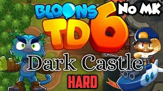 BTD6 &mdash; Dark Castle &mdash; Hard | No Monkey Knowledge (MK) (при участии Obyn)