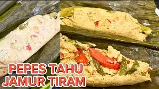 PEPES TAHU JAMUR TIRAM RASANYA ENAK || GUNAKAN RESEP INI ANDA BAKAL KETAGIHAN