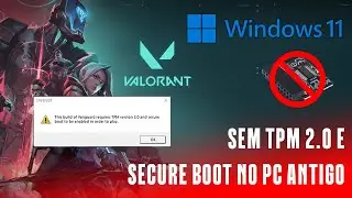 VALORANT SEM TPM E SECURE BOOT | Ot&aacute;vio Sanp - Armaz&eacute;m