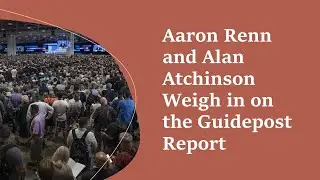 Aaron Renn and Alan Atchinson Weigh in on the Guidepost Report