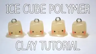 Ice Cube | Polymer Clay Tutorial