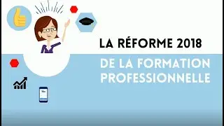 La réforme 2018 de la formation professionnelle
