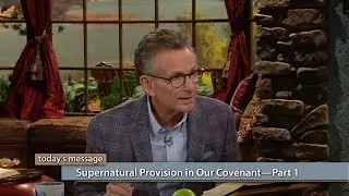 Supernatural Provision In Our Covenant&mdash;Part 1
