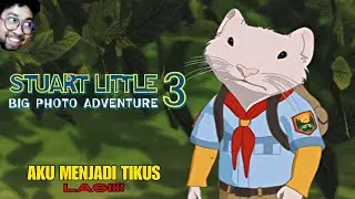 BUKAN TIKUS BERDASI! STUART LITTLE 3 : BIG PHOTO ADVENTURE (E1)