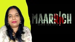 Upcoming Movie Maarrich Trailer Review | Suman Srivastava