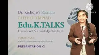 🎤 Edu. K. TALKS &ndash; Presentation 2 🎤           by Class 7th Elite students.