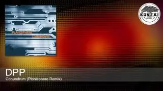 DPP - Conundrum (Planisphere Remix)