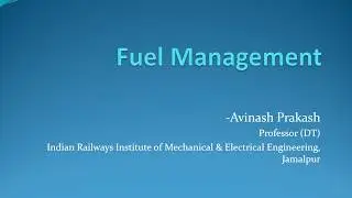 Fuel Management in Indian Railways by Mechanical Department