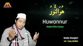 HUWANNUR - Cover by KANG SHOLIHIN | Nada Banjari