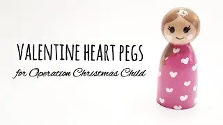 Paint with me! Valentine Heart Pegs for Operation Christmas Child - #HeartPegs -Simple Peg Doll