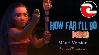 Moana - How Far I'll Go, Reprise (Māori) {S+T}