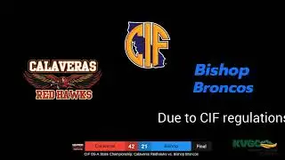 CIF  D5-A State Championship: Calaveras Redhawks vs. Bishop Broncos 12/13/25