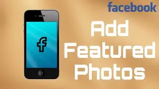 Add Featured Photos FaceBook |  #fb_9_grid_photos | How to Add Featured Photos on FaceBook